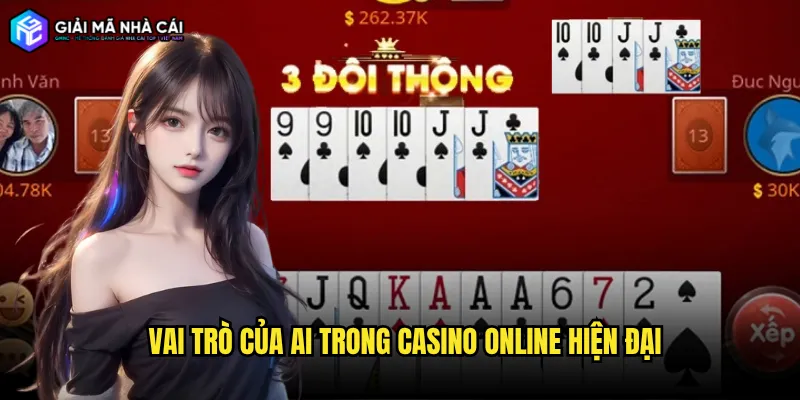 Vai trò của AI trong casino online hiện đại