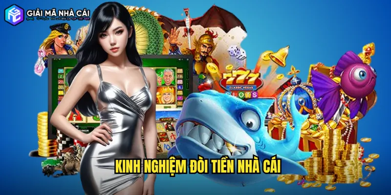 kinh nghiệm đòi tiền nhà cái