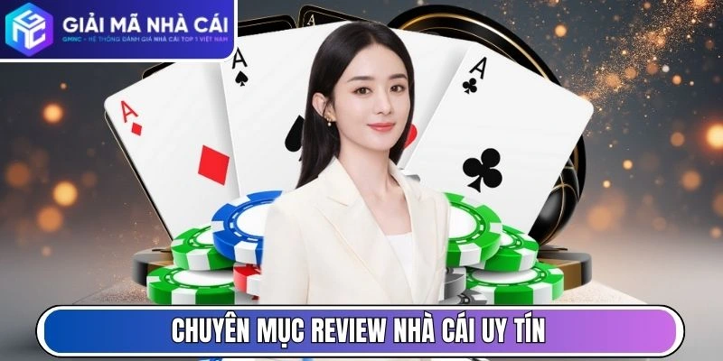 Chuyên mục review nhà cái uy tín