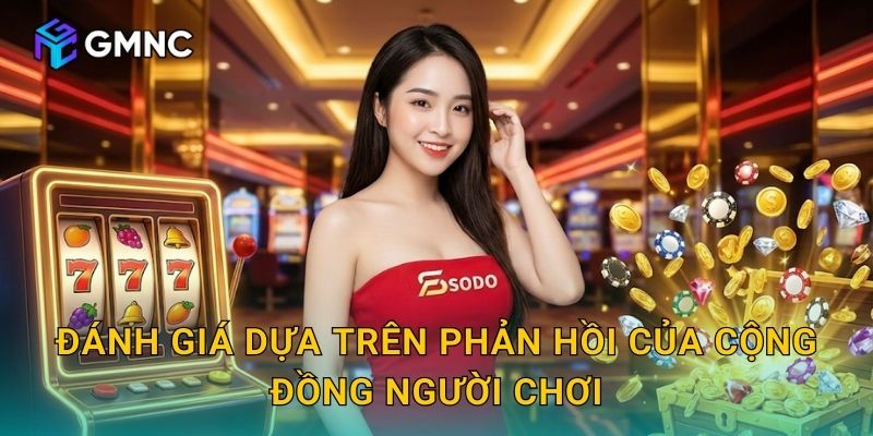 Đánh giá dựa trên phản hồi của cộng đồng người chơi