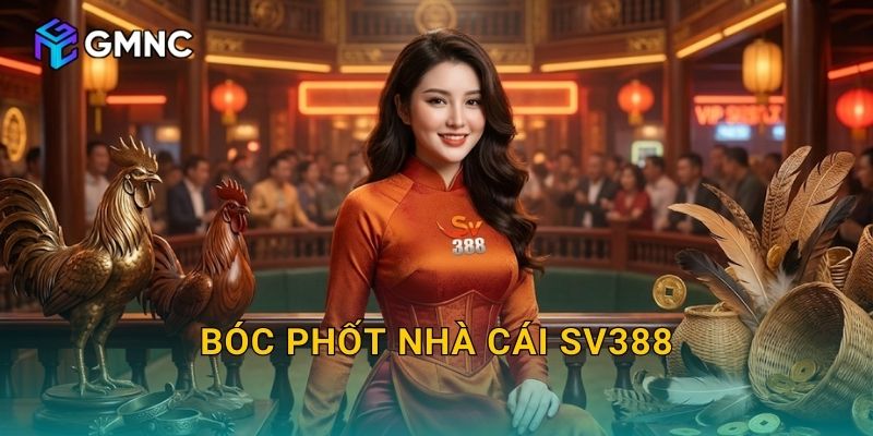 Bóc Phốt Nhà Cái SV388 – Gmnc89 Tiết Lộ Những Bí Mật Ngành Cá Cược