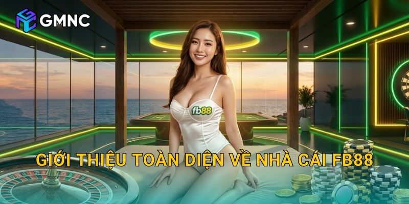 Giới thiệu toàn diện về nhà cái FB88