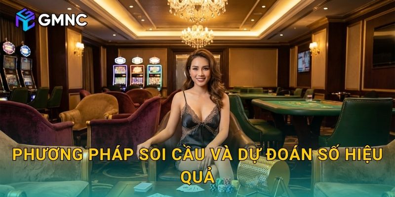 Phương pháp soi cầu và dự đoán số hiệu quả