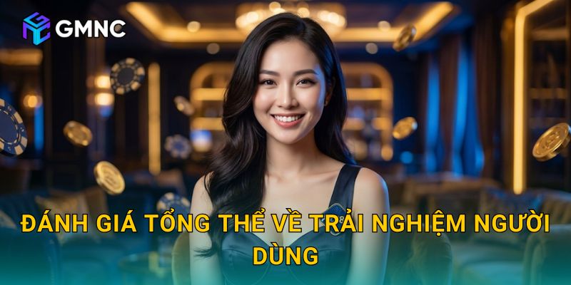 Đánh giá tổng thể về trải nghiệm người dùng